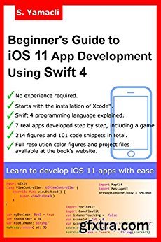 Beginner\'s Guide to iOS 11 App Development Using Swift 4