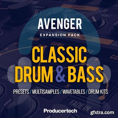 Producertech Avenger Classic Drum and Bass Expansion Presets-FANTASTiC