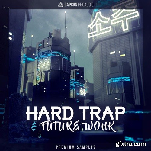 CAPSUN ProAudio Hard Trap and Future Wonk WAV REX-FANTASTiC