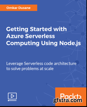 Getting Started with Azure Serverless Computing Using Node.js