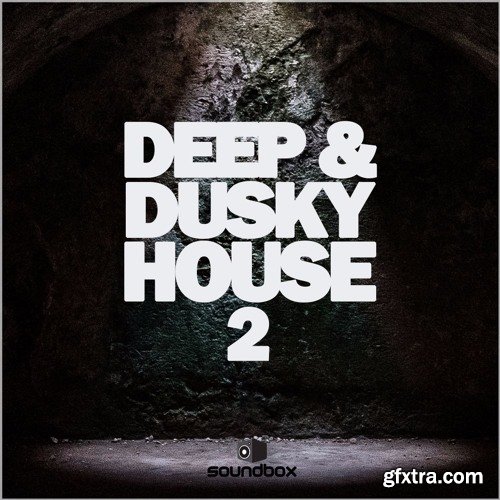 Soundbox Deep and Dusky House 2 WAV-FANTASTiC