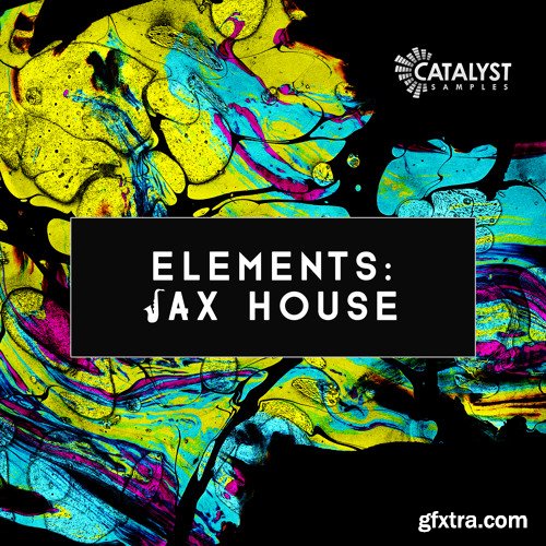 Catalyst Samples Elements Sax House WAV MiDi-FANTASTiC