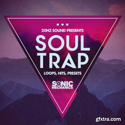 Sonic Mechanics 20Hz Sound Soul Trap MULTiFORMAT-FANTASTiC