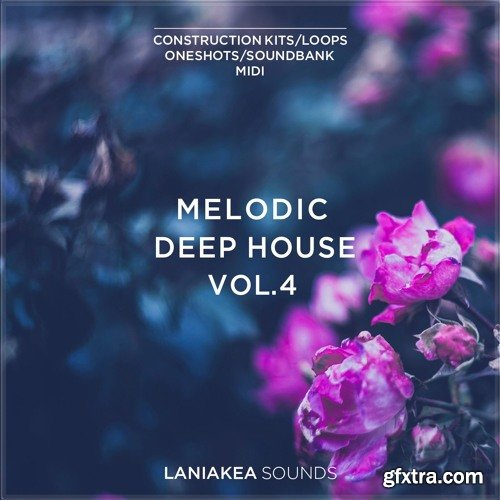 Laniakea Sounds Melodic Deep House Vol 4 WAV MiDi REVEAL SOUND SPiRE-FANTASTiC