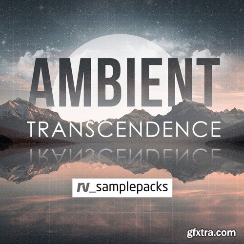 RV Samplepacks Ambient Transcendence MULTiFORMAT-FANTASTiC