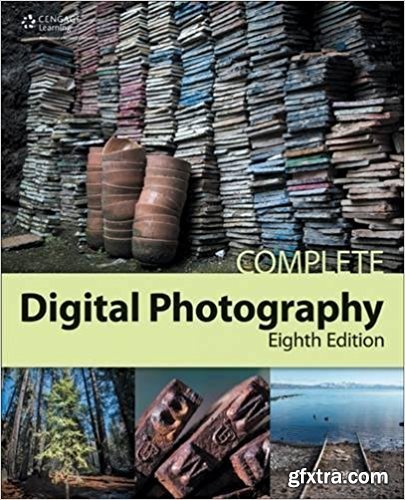 Complete Digital Photography (8th edition)