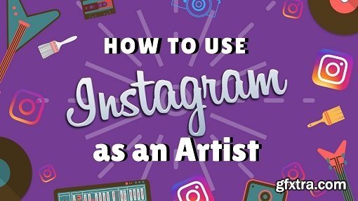 How to use Instagram as an Artist - Boost Branding