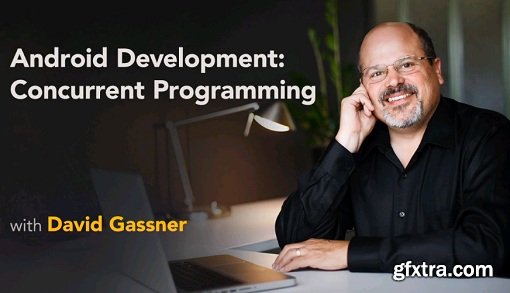 Lynda - Android Development: Concurrent Programming