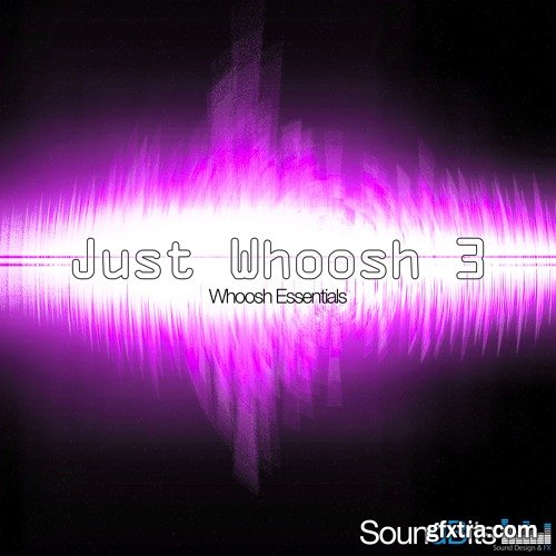 SoundBits Just Whoosh 3 Whoosh Essentials WAV-FANTASTiC