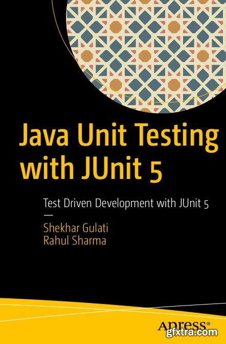 Java Unit Testing with JUnit 5: Test Driven Development with JUnit 5