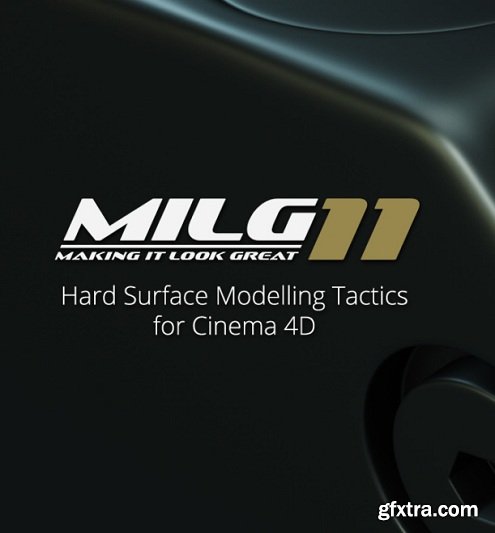 MAKING IT LOOK GREAT 11 - Hard Surface Modelling Tactics For Cinema 4D