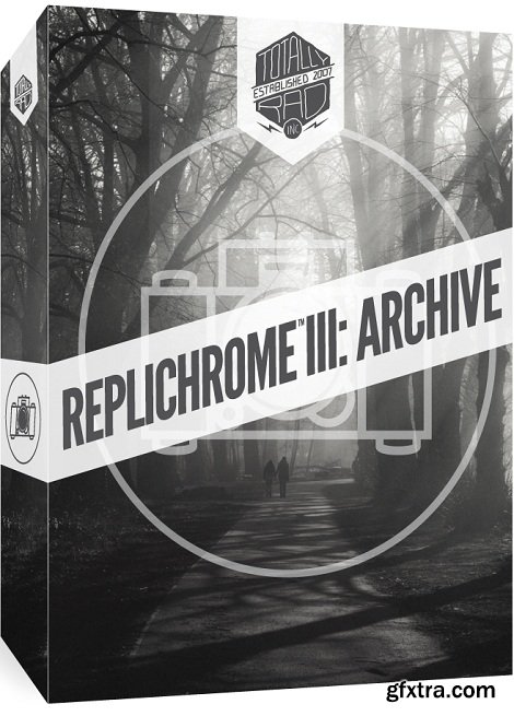 Totally Rad Replichrome III Archive 1.3.2 - Presets for Lightroom & Photoshop (Win/macOS) |