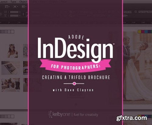 KelbyOne - Adobe InDesign for Photographers: Creating a Trifold Brochure