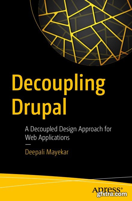 Decoupling Drupal: A Decoupled Design Approach for Web Applications