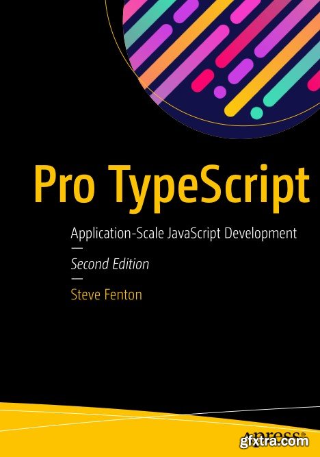 Pro TypeScript: Application-Scale JavaScript Development, Second Edition