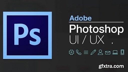 Photoshop For UI / UX : Things you must know