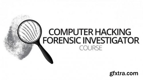 Computer Hacking Forensic Investigator (CHFI)