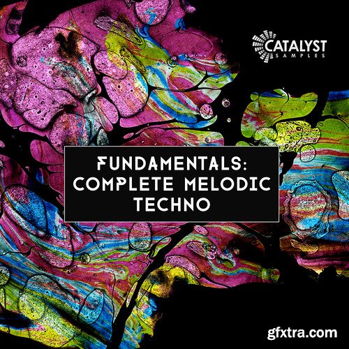 Catalyst Samples Fundamentals Complete Melodic Techno WAV MiDi