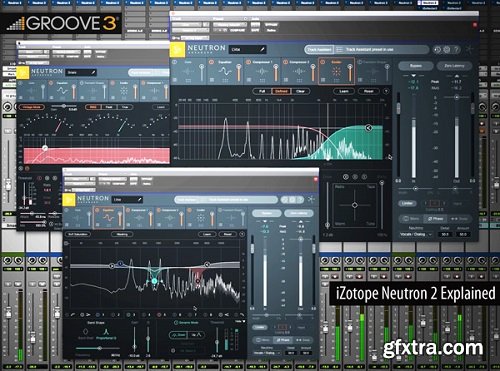 Groove3 iZotope Neutron 2 Explained TUTORiAL-SYNTHiC4TE