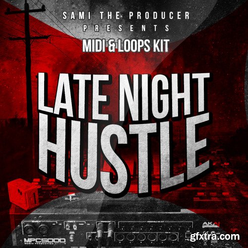 Sami The Producer Late Night Hustle WAV MiDi FLP