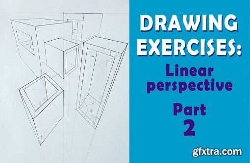 Drawing Exercises: 3 Exercises to Master the Perspective