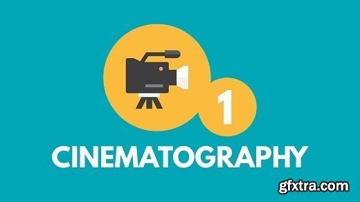 Creative Cinematography 1 - Camera Basics