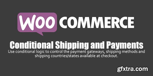 WooCommerce - Conditional Shipping and Payments v1.2.9