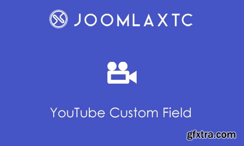 JoomlaXTC - YouTube Custom Field v1.0.0 - Joomla Extension