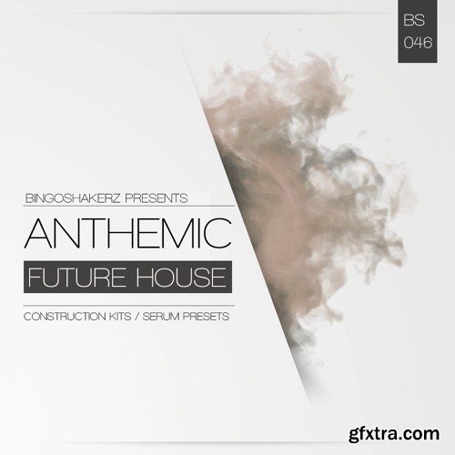 Bingoshakerz Anthemic Future House WAV MiDi XFER RECORDS SERUM