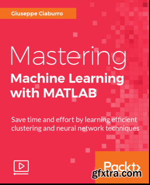 Mastering Machine Learning with MATLAB