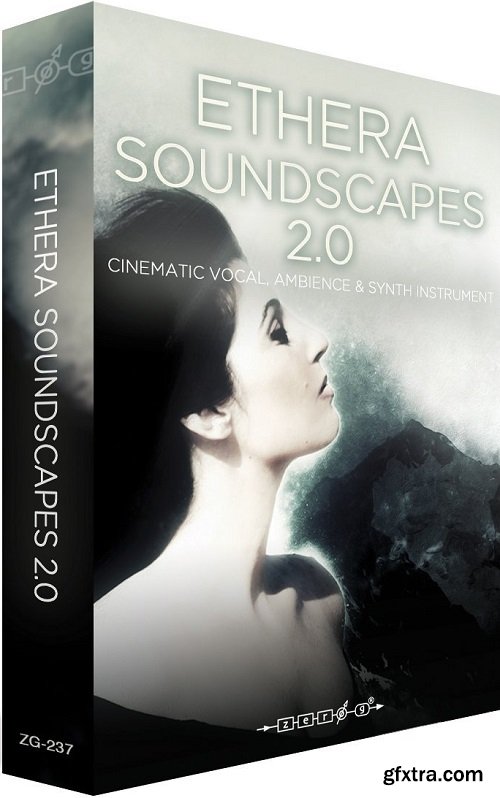 Zero-G ETHERA Soundscapes 2.0 KONTAKT-FANTASTiC