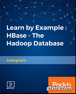 Learn by Example  - HBase - The Hadoop Database [Video]