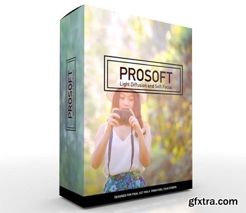 Pixel Film Studios - ProSoft - Light Diffusion and Soft Focus for Final Cut Pro X (macOS)