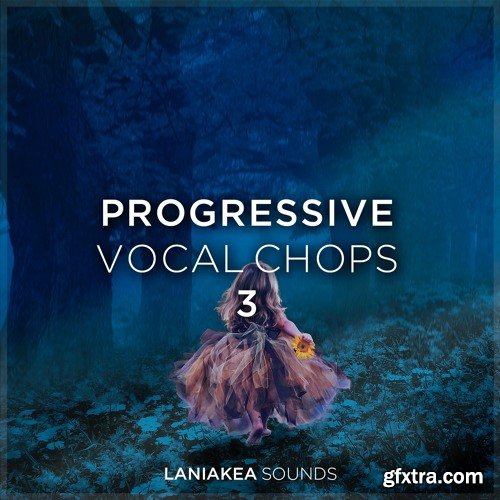 Laniakea Sounds Progressive Vocal Chops 3 WAV-DISCOVER