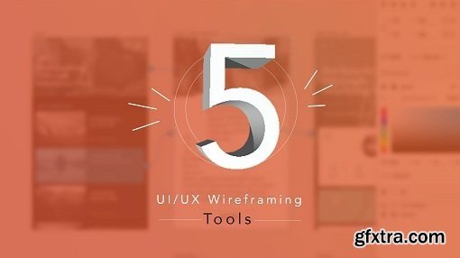 5 Best UI / UX Wireframing Tools