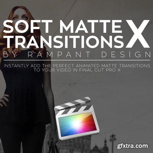 Rampant Design Tools - Soft Matte Transitions X - FCPX Plugin