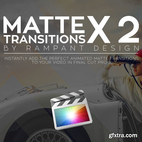 Rampant Design Tools - Matte Transitions X v2 - FCPX Plugin