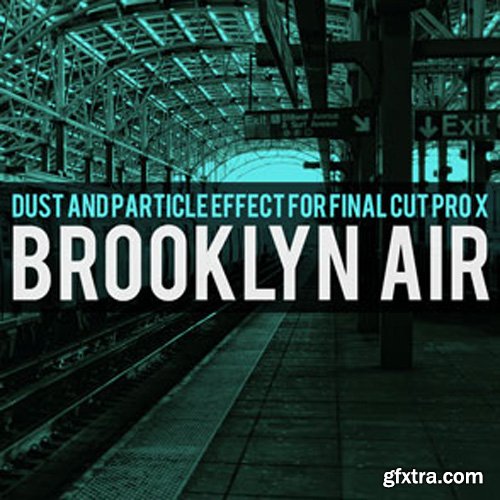 Brooklyn Effects - Dust and Particle Effects For Final Cut Pro X