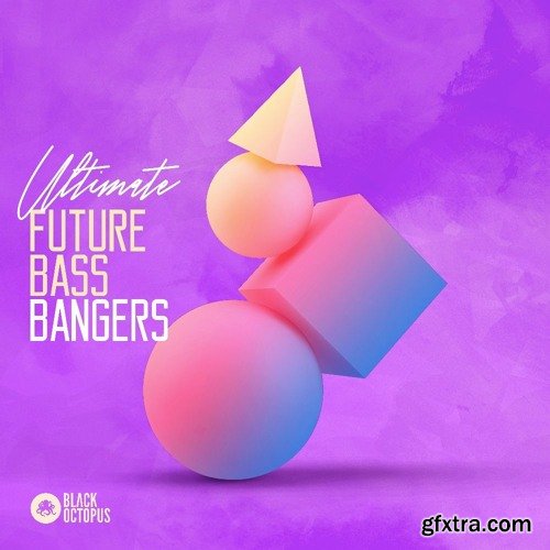 Black Octopus Sound Ultimate Future Bass Bangers WAV-DISCOVER