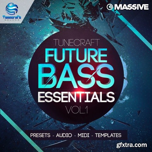 Tunecraft Sounds Future Bass Essentials Vol 1 WAV MiDi NATiVE iNSTRUMENTS MASSiVE ABLETON LiVE PROJECT-DISCOVER