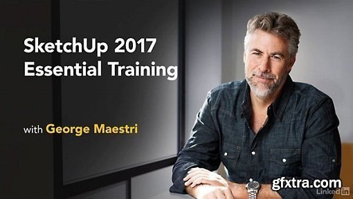 Lynda - SketchUp 2017 Essential Training