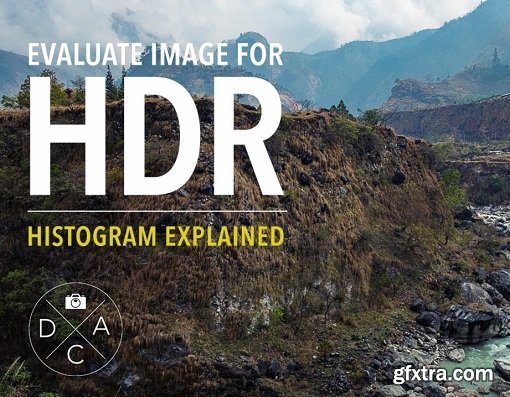 Evaluate Your Image For HDR – Histogram Tool Explained