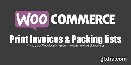 WooCommerce - Print Invoices & Packing lists v3.3.5