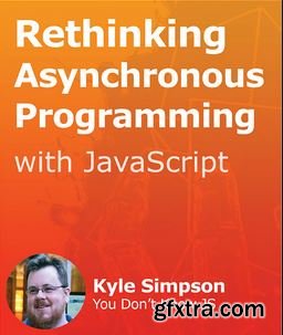 Rethinking Asynchronous Programming