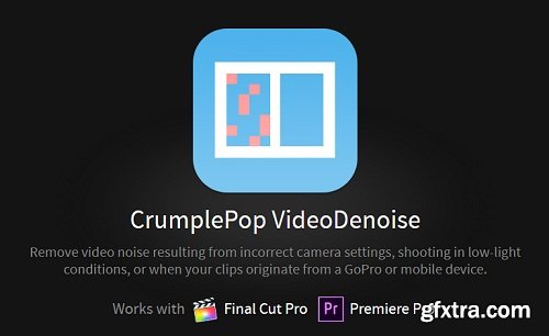 CrumplePop VideoDenoise for Final Cut Pro X 1.0.3 (macOS)