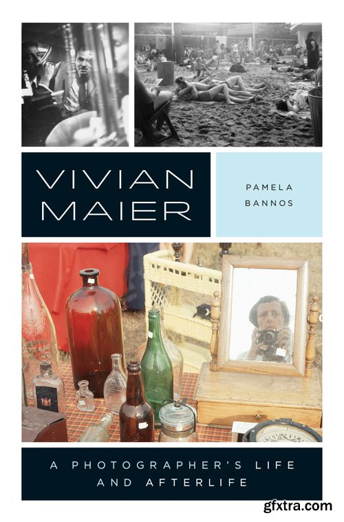 Vivian Maier: A Photographer’s Life and Afterlife ( EPUB)