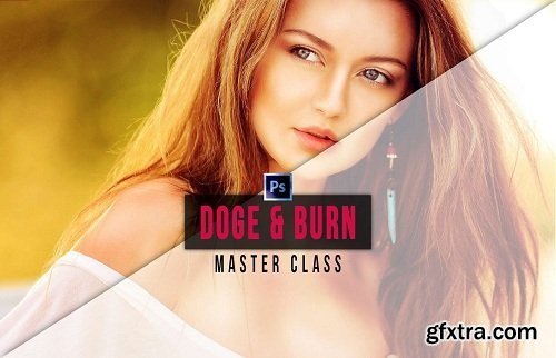 Dodge & Burn Master Class