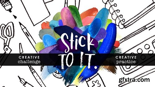 Stick to It: How to Maintain a Creative Practice