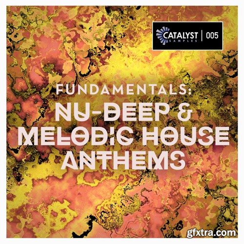 Catalyst Samples Fundamentals Nu-Deep and Melodic House Anthems WAV MiDi