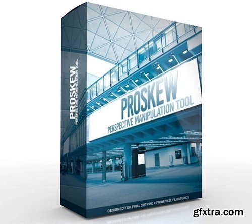 Pixel Film Studios - ProSkew - Perspective Manipulation Tool for Final Cut Pro X (macOS)